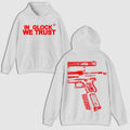 IN GLOCK WE TRUST DOUBLE SIDE WHITE VERSION HOODIE Menswear Sweaters T-Shirts, Sweatshirt | GrindPrints.com
