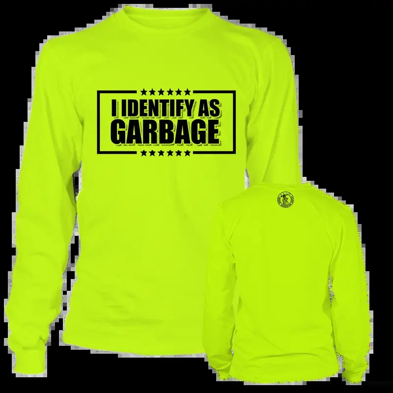 Identify As Garbage Long Sleeve High Visibility Work Cotton Poly Blend Funny Sarcastic Blue Collar Workers T-Shirts, Hoodie, Sweatshirt