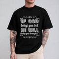 If God Brings You to It He Will Bring You Through It Tee Pure Cotton Casual Street Style Crew Neck Short Sleeve T-Shirt...