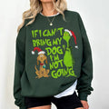 If I Can't Bring my Dog I'm not Going Sweatshirt, Vintage Grinc Dog Lover Shirt, Grinc Christmas Sweatshirt, Funny Xmas...