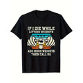 If I Die While Lifting Weights - Funny Workout & Gym Gift T-Shirt Black Casual Short Sleeve Men's Sport T-shirt Made in...
