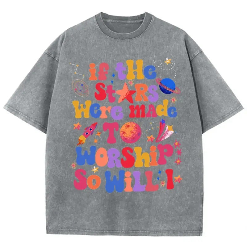 If The Stars Were Made To Worship Unisex T-Shirt Hoodie, Sweatshirt | GrindPrints.com
