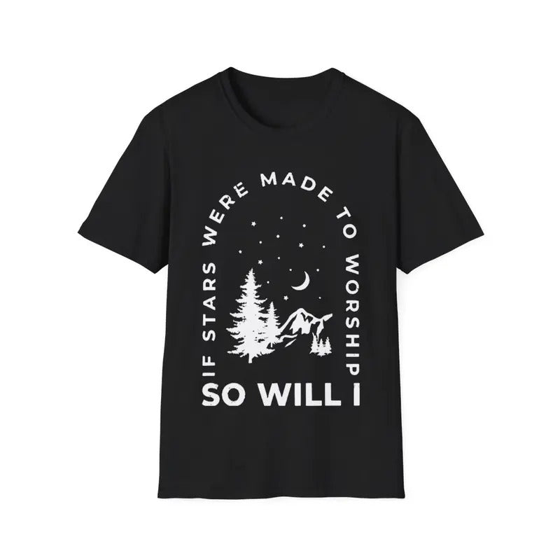 If The Stars Were Made To Worship, So will I, Christian tee T-Shirt Hoodie, Sweatshirt | GrindPrints.com