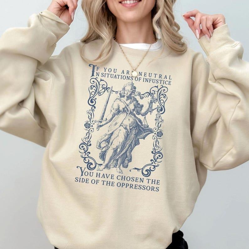 If You Are Neutral In Situations of Injustice, Liberal feminist Shirt, Feminist Resistance Shirt, Feminist Shirt, Social...