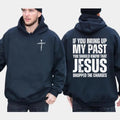 If You Bring Up My Past You Should Know That Hoodie Casual Street Style Fleece Pullover Hooded Sweatshirt Tops Trendy for...