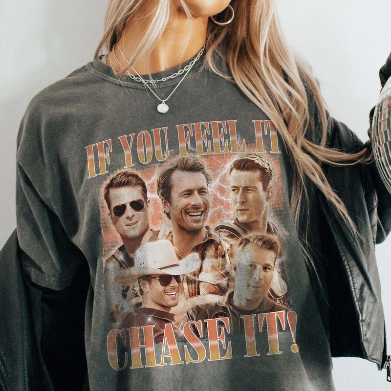 If You Feel It, Chase It Glen Powell Twisters - T-shirt, Sweatshirt, Hoodie | GrindPrints.com
