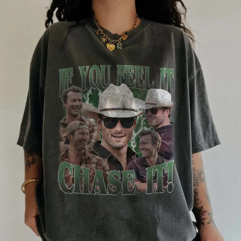 If You Feel It, Chase It Green Version Gildan & Comfort Colors T-shirt, Sweatshirt, Hoodie | GrindPrints.com