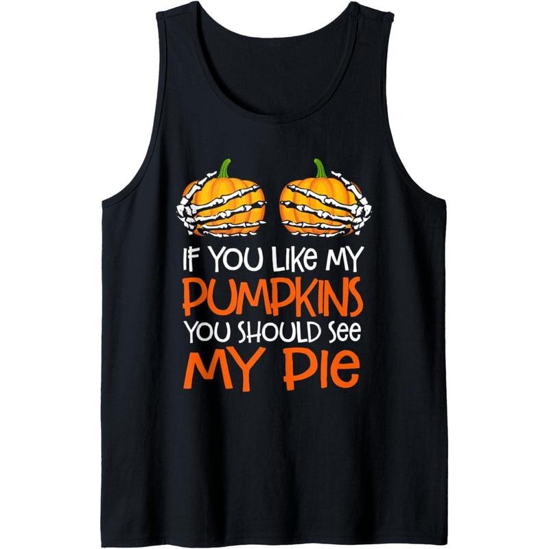If You Like My Pumpkins You Should See My Pie Funny Boobs Tank Top MADE IN USA T-Shirts, Hoodie, Sweatshirt | GrindPrints.com