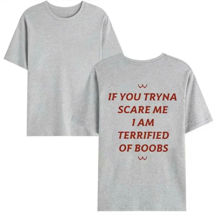 If You Tryna Scare Me Shirt, Funny Quotes Unisex Tshirt Hoodie, Sweatshirt | GrindPrints.com