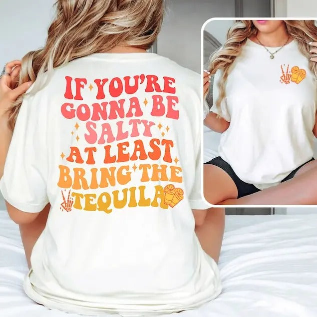 If You're Gonna Be Salty At Least Bring The Tequila Shirt, Skeleton Tequila Sweatshirt, Retro Beach Shirts, Skeleton Hand...