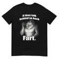 If they talk behind yo back fart sitting wolf literally me Shirt Hoodie, Sweatshirt | GrindPrints.com