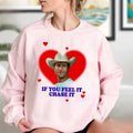 If you feel it chase it Glen Powell as Tyler Owens Twisters Sweatshirt, Gift For Fan, Gift For Her, Gift For Him...