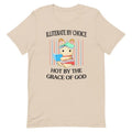 Illiterate by Choice Hot by The Grace of God Shirt, Graphic Printed Tee, Full Sizes, Full Colors, Cotton Round Neck Tee,...