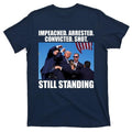 Impeached Arrested Convicted Shot Still Standing Donald Trump T-Shirt Hoodie, Sweatshirt | GrindPrints.com