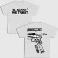 In Glock We Trust Double Sided Tee Graphic T-Shirt Hoodie, Sweatshirt | GrindPrints.com