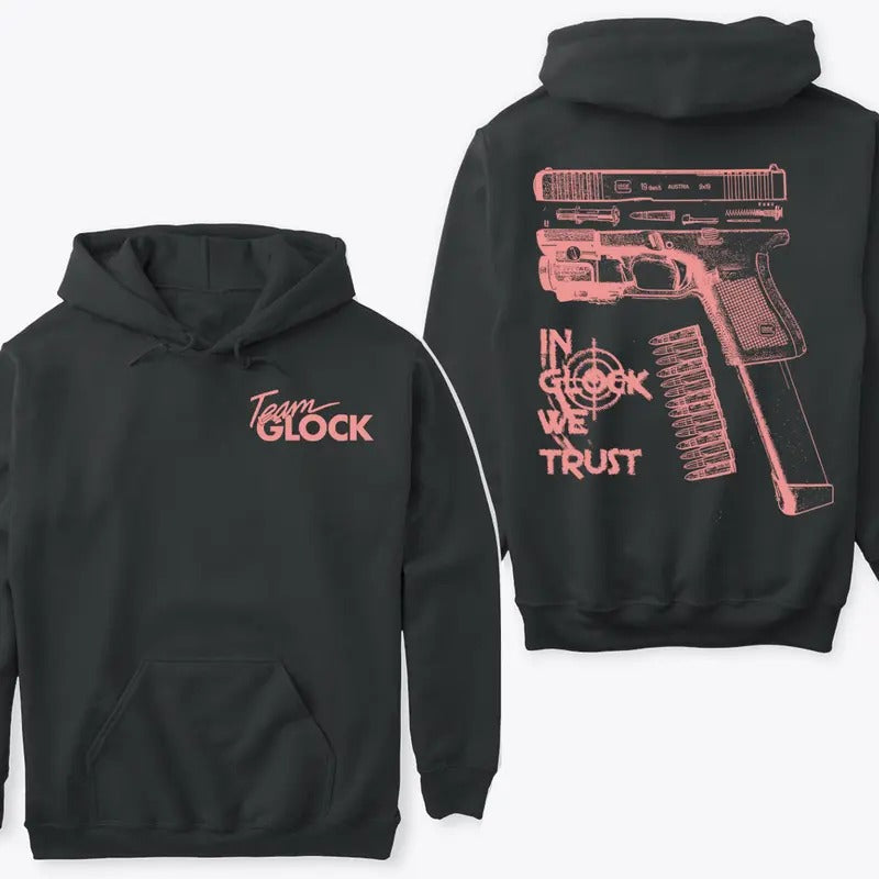 In Glock We Trust Hoodie Sweatshirt TShirt, Team Glock Shirt, Aim Target Shirt, Light Pink Design, Glock 2 Sides T-shirt,...
