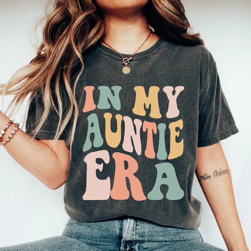 In My Auntie Era Shirt, Pregnancy Announcement To Sister, Auntie Shirt Gift, Unisex T-Shirt, Gifts For Aunt Women Her...