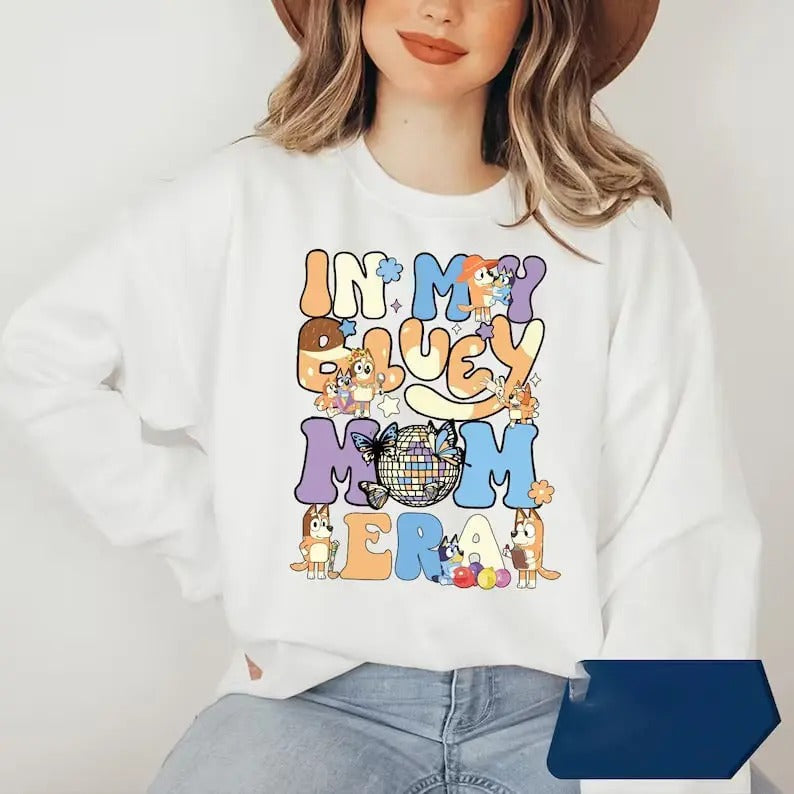 My Bluey Mom Era Shirt Bluey Family Mom Bluey Shirt Bluey Mom Era T-Shirts, Hoodie, Sweatshirt