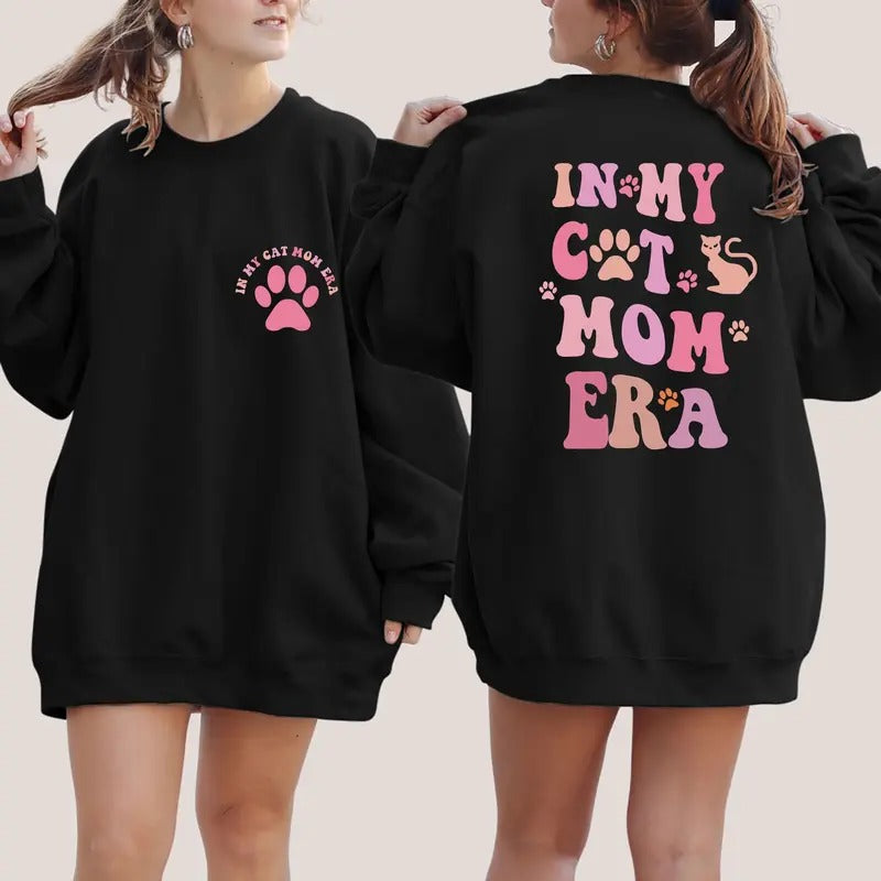 My Cat Mom Era Cat Mom Era Cat Mom Cat Mama Cat Mom Cat Lover Giftsstyle{N002}2 T-Shirts, Hoodie, Sweatshirt