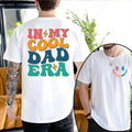 In My Cool Dad Era T-shirt, Cool Dad Shirt, Gift for Dad, Dad Birthday Gift, Best Dad Ever, Cool Dads Club, Dad Era...