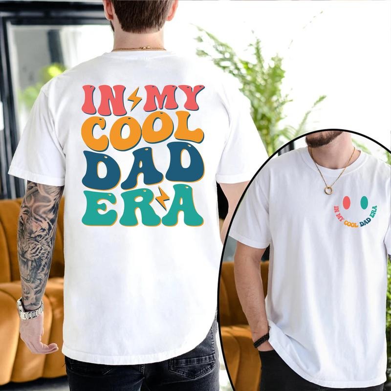 In My Cool Dad Era T-shirt, Cool Dad Shirt, Gift for Dad, Dad Birthday Gift, Best Dad Ever, Cool Dads Club, Dad Era...