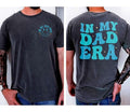 In My Dad Era T-shirt, Dad Shirt, Dad Hospital Gift , Daddys Tee, Dad Birthday Gift, Dad Gifts From Daughter, Gift For...