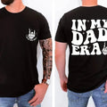 In My Dad Era sweater, Dad Shirt, Dad Hospital Gift , Daddys Tee, Dad Birthday Gift, Dad Gifts From Daughter, Gift For...