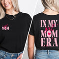 In My Girl Era Mom Era Shirt Mom Shirt New Mom Gifts Girl Era T-shirt Mom Gift Shirt Gift For Mom Gifts For Her TK43GN...