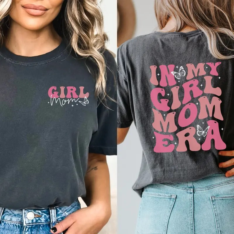 In My Girl Mom Era Shirt  Girl Mom T-shirt Girl Mama Era Shirt Hoodie, Sweatshirt | GrindPrints.com