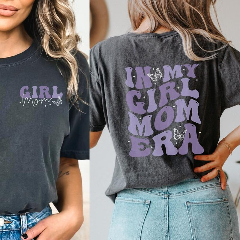 My Girl Mom Era Shirt Girl Mama Era Shirt T-Shirts, Hoodie, Sweatshirt