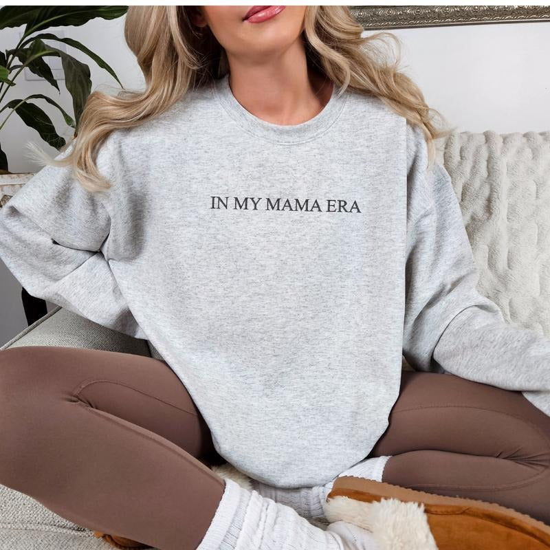 In My Mama Era T-Shirt, Mama Sweatshirt, Mom Sweatshirt, Mother's Day Sweatshirt. Mother's Day Gift, Mom Gift EMB Hoodie
