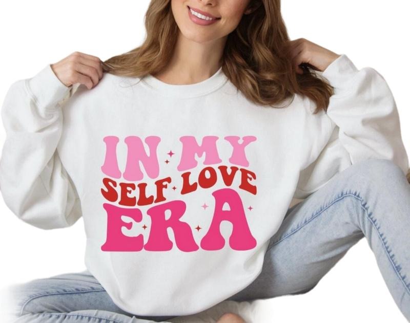 In My Self Love Era Sweatshirt, Valentine's Day Edition
