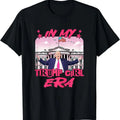In My Trump Girl Era T-Shirt | Unisex Cotton Tee Gift | Full Size Hoodie, Sweatshirt | GrindPrints.com