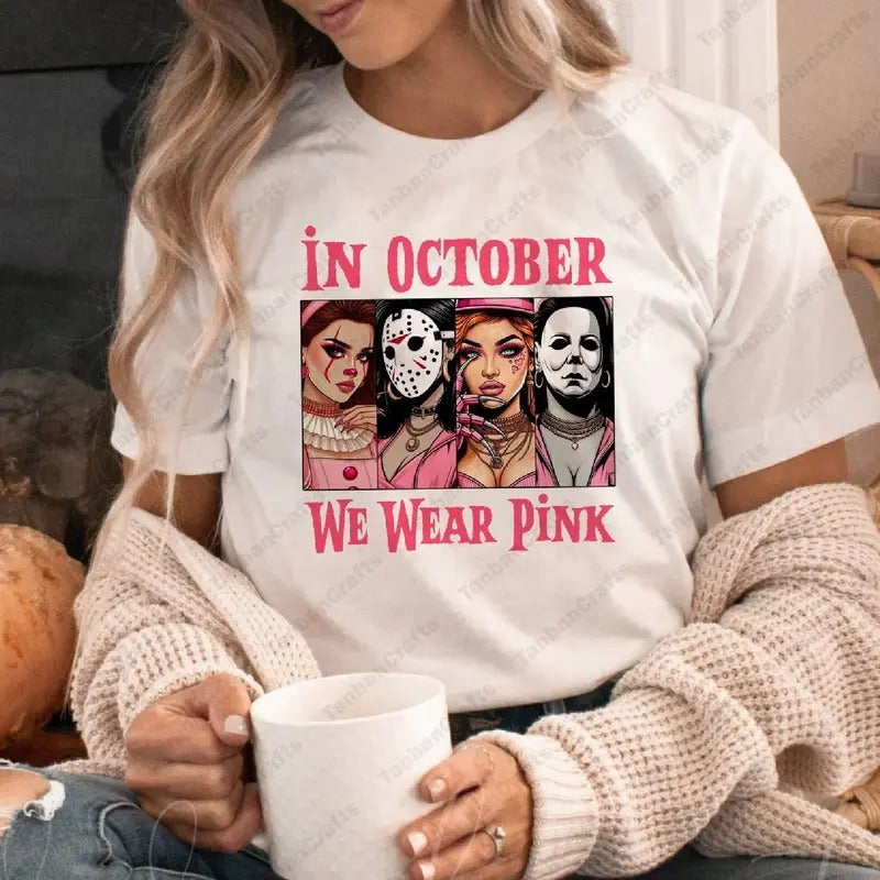 In October We Wear Pink Shirt, Bad Girls Halloween Characters Breast Cancer Awareness Breast Cancer Month Halloween...
