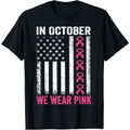 In October we Wear Pink Us Flag Breast Cancer Awareness T-Shirt Made in USA Hoodie, Sweatshirt | GrindPrints.com