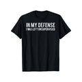 In my defense I was left unsupervised Cool Funny T-Shirt Men's Short Sleeve Graphic T-shirt, Casual Comfy Breathable,...