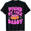 Inappropriate Pound My Cake Daddy Embarrassing Adult Humor T-Shirt made in usastyle{n002}2 Hoodie, Sweatshirt