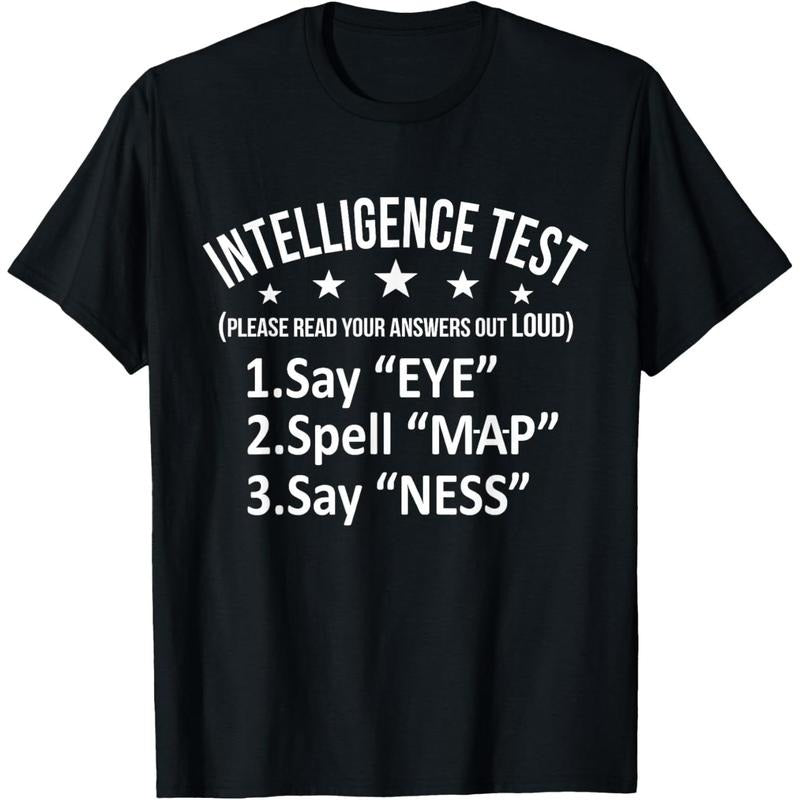 Intelligence Test Adult Humor Funny Sarcasm Graphic Short Sleeve T-Shirt made in usa Hoodie, Sweatshirt | GrindPrints.com