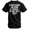 Is Buttcheeks One Word Or Should I Spread Them Apart Men's T-Shirt