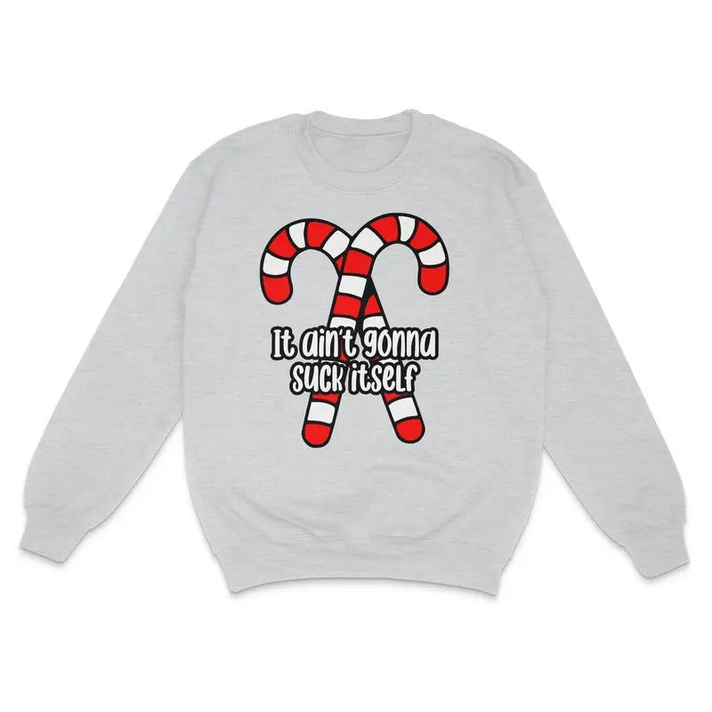Ain'T Gonna Suck Itself Custom Printed T-Shirts, Hoodie, Sweatshirt