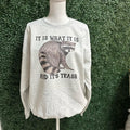 It is What It Is And Its TRASH Sweatshirt or Tee Hoodie | GrindPrints.com