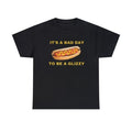 It's A Bad Day To Be A Glizzy Adult Unisex Shirt, Dank Meme Quote Shirt Out of Pocket Humor T-shirt Funny Saying Y2k...