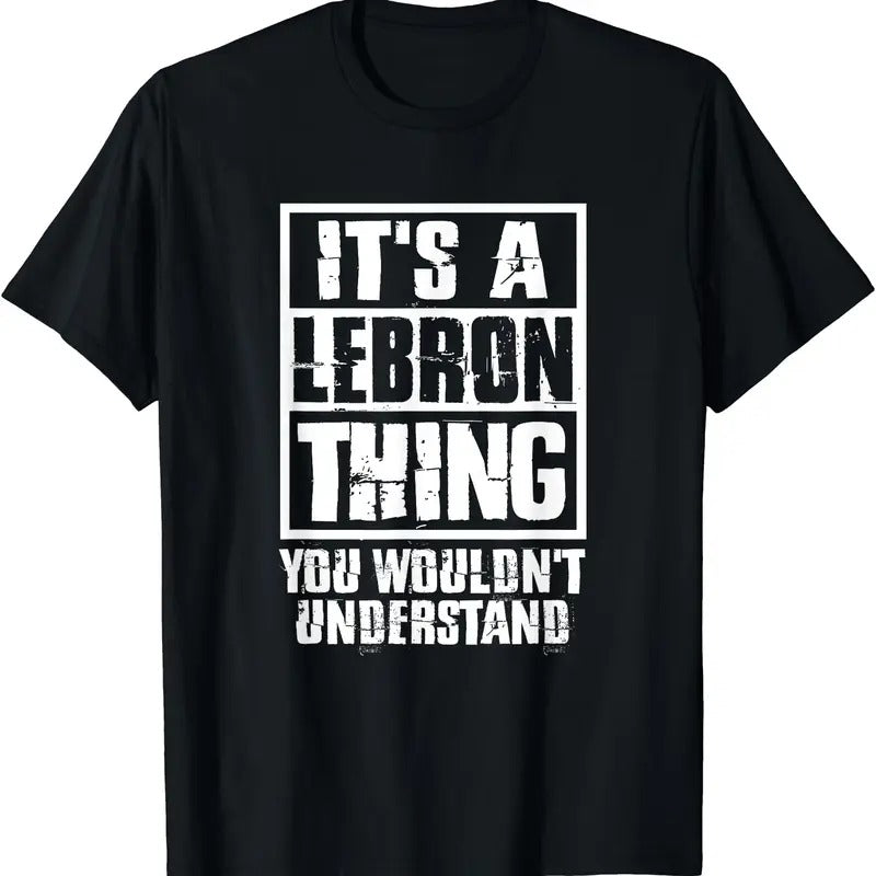 It's A LeBron Thing You Wouldn't Understand T-Shirt, Unisex Cotton Tee Gifts Hoodie, Sweatshirt | GrindPrints.com