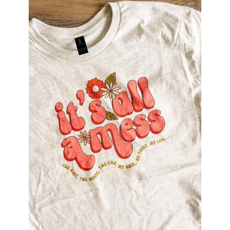 It's All A Mess Graphic Top T-Shirts, Hoodie, Sweatshirt | GrindPrints.com