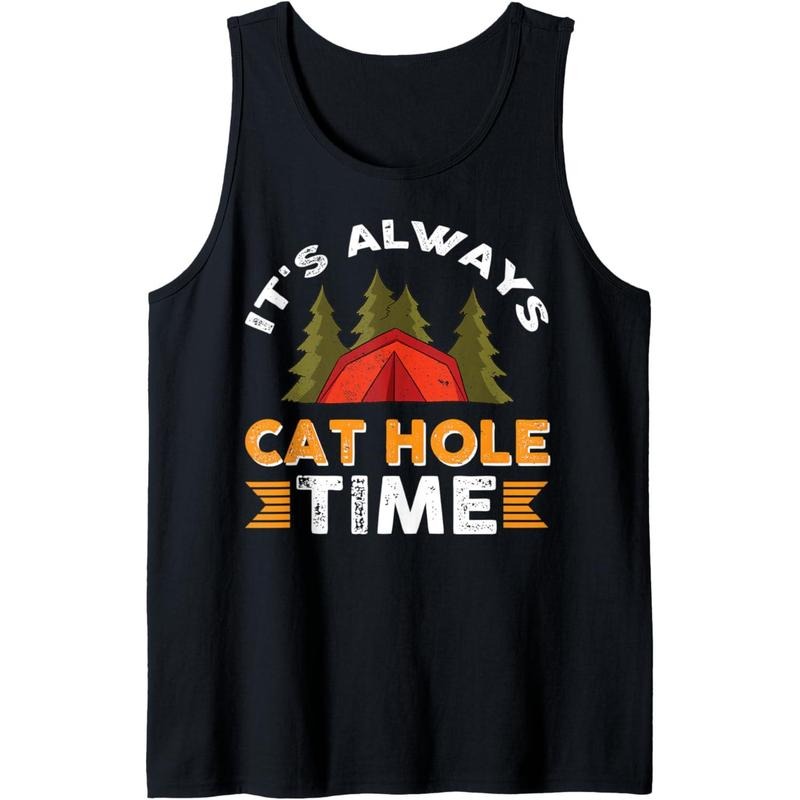 It's Always Cat Hole Time Tank Top T-Shirts, Hoodie, Sweatshirt | GrindPrints.com