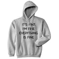 'S Fine I'M Fine Everything Is Fine Funny Sarcasm Witty Funny Funny Sarcastic Novelty Grey T-Shirts, Hoodie, Sweatshirt