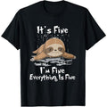 It's Fine I'm Fine Everything Is Fine Sloth T-Shirt T-Shirt Made in USA Hoodie, Sweatshirt | GrindPrints.com