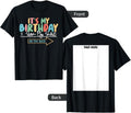 It's My Birthday Sign My Shirt On The Back Funny T-Shirt Hoodie, Sweatshirt | GrindPrints.com
