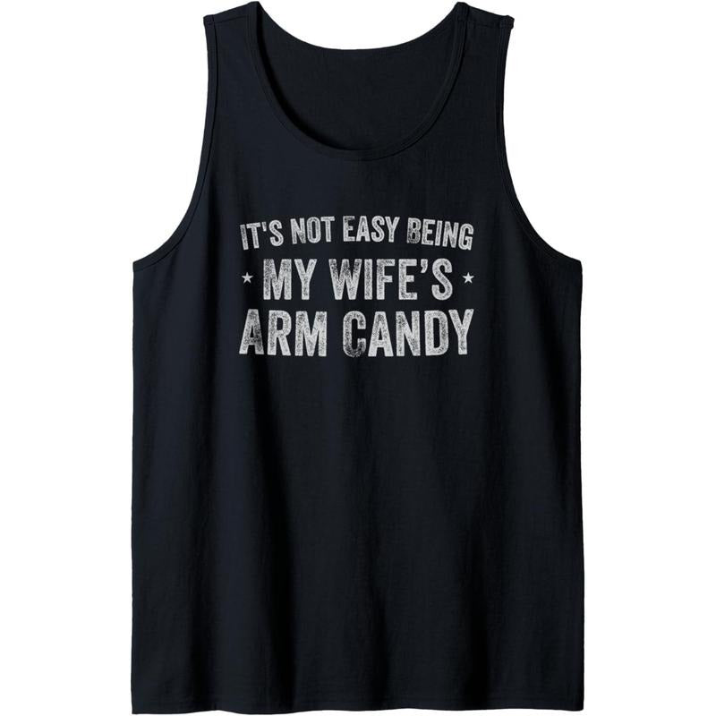 It's Not Easy Being My Wife's Arm Candy Retro Funny Husband Tank Top made in usa T-Shirts, Hoodie, Sweatshirt