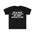 It's Not Manipulation If You Believe Me Funny Y2k 2000's Inspired Meme Tshirt, Weirdcore Shirts, Unisex T-Shirt, Gifts...